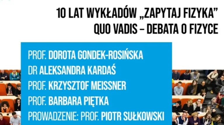 Cykl „Zapytaj fizyka” ma już dziesięć lat, rocznicowa debata odbędzie się 25 lutego na FUW - INFBusiness