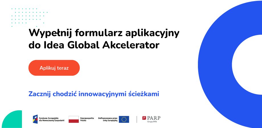 Zdobądź 400 000 zł na wsparcie rozwoju swojego startupu. Aplikuj do 31 sierpnia! - INFBusiness